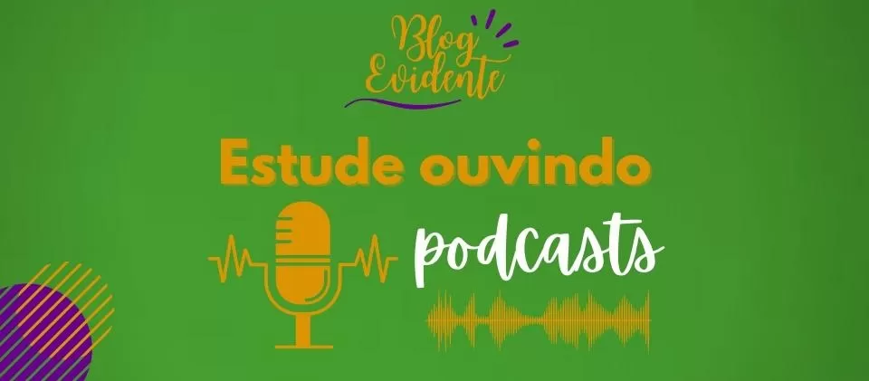 Estude ouvindo Podcasts Estude ouvindo Podcasts